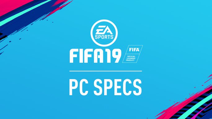 FIFA 19 Sistem Gereksinimleri